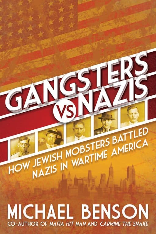 Gangsters vs. Nazis: How Jewish Mobsters Battled Nazis in WW2 Era America