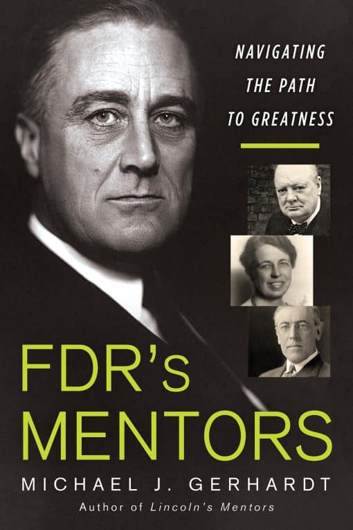 FDR's Mentors: Navigating the Path to Greatness