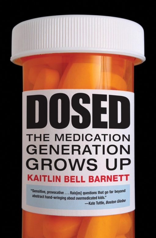 Dosed: The Medication Generation Grows Up