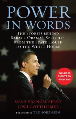 Power in Words: The Stories behind Barack Obama's Speeches, from the State House to the White House