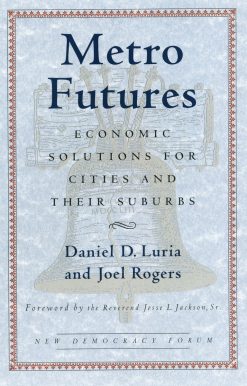 Metro Futures: Economic Solutioins for Cities and Their Suburbs