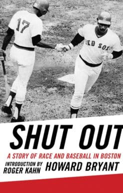 Shut Out: A Story of Race and Baseball in Boston