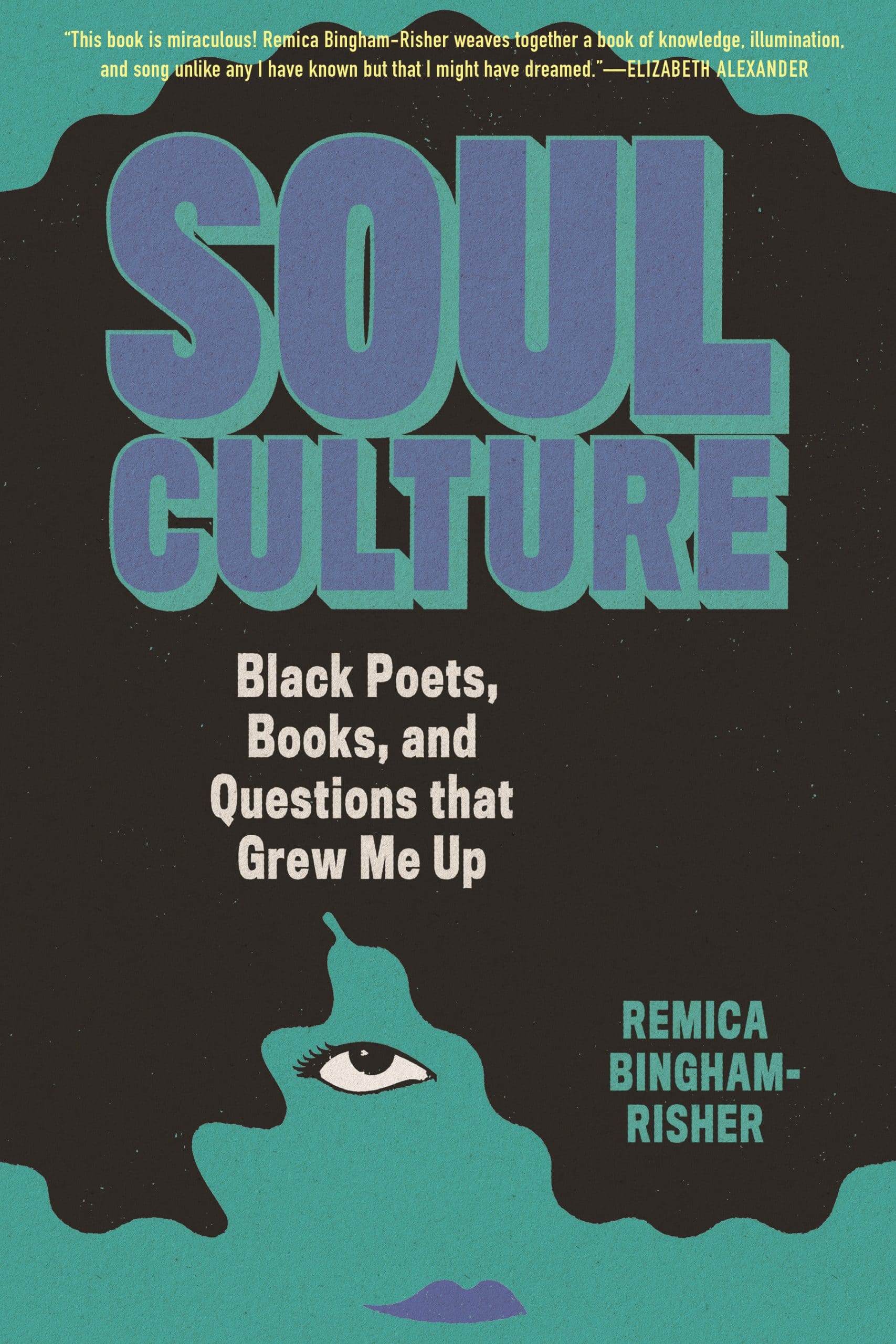 9780807012727 Soul Culture: Black Poets, Books, and Questions that Grew Me Up
