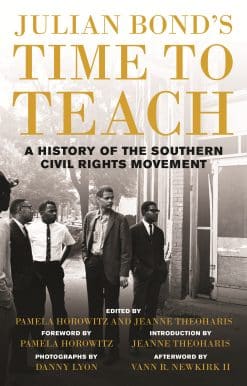 Julian Bond's Time to Teach: A History of the Southern Civil Rights Movement