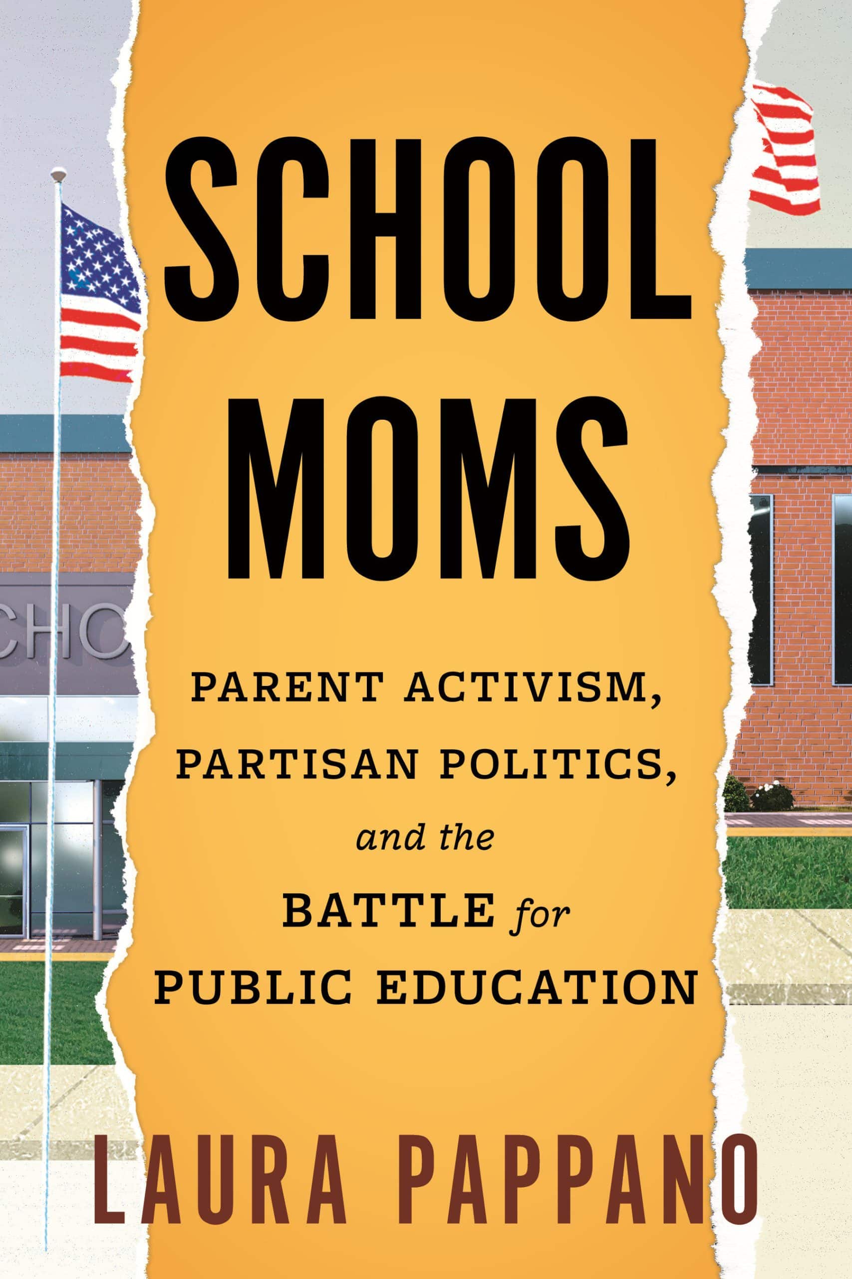 9780807016466 School Moms: Parent Activism, Partisan Politics, and the Battle for Public Education
