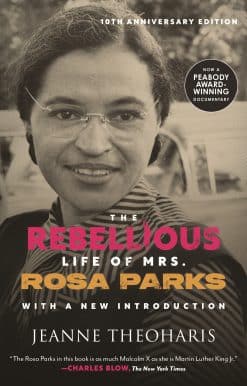The Rebellious Life of Mrs. Rosa Parks