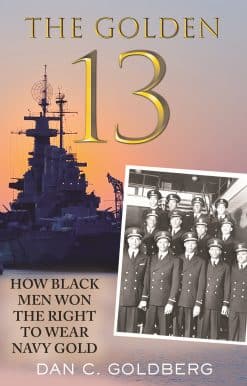 The Golden Thirteen: How Black Men Won the Right to Wear Navy Gold