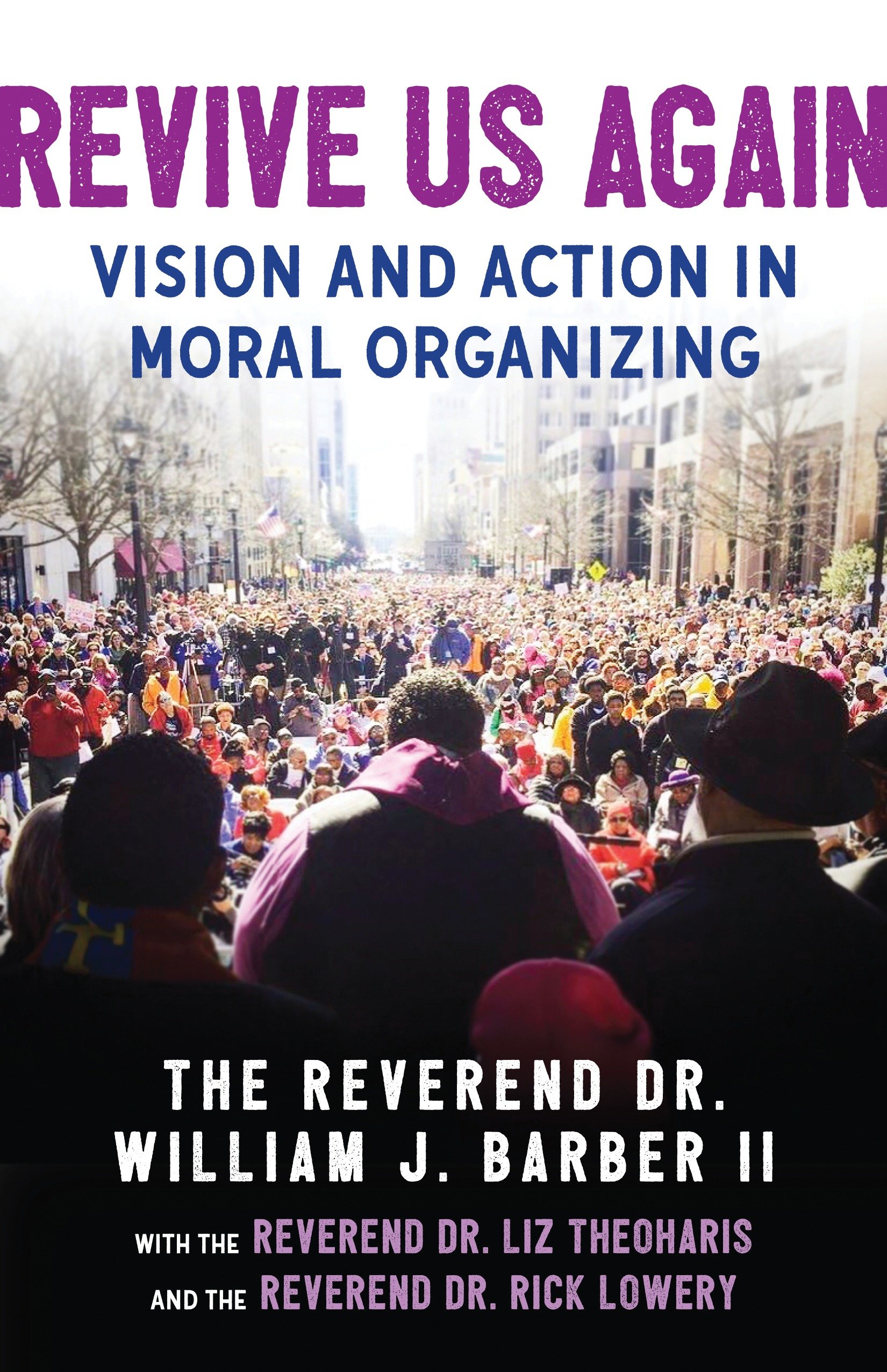 9780807025604 Revive Us Again: Vision and Action in Moral Organizing
