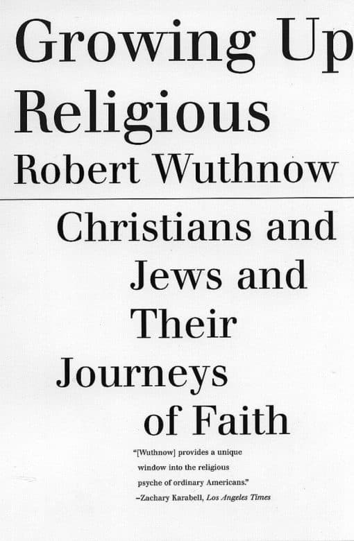 Christians and Jews and Their Journeys of Faith: Growing Up Religious