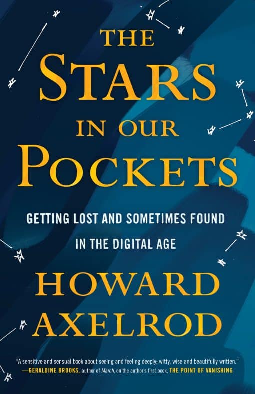 Getting Lost and Sometimes Found in the Digital Age: The Stars in Our Pockets