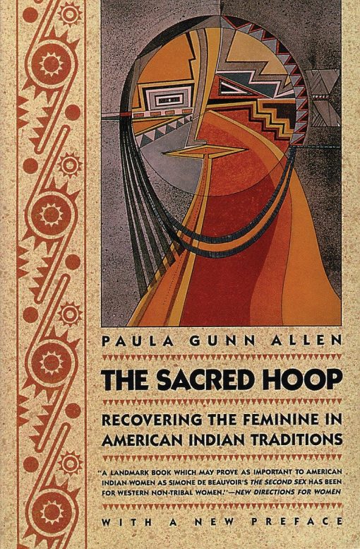 The Sacred Hoop: Recovering the Feminine in American Indian Traditions