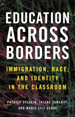 Education Across Borders: Immigration, Race, and Identity in the Classroom