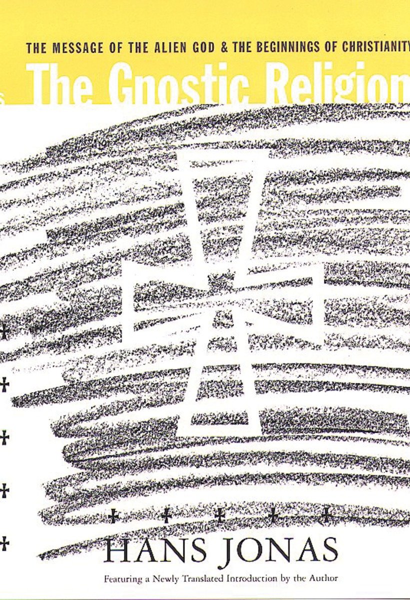 9780807058015 The Gnostic Religion: The Message of the Alien God and the Beginnings of Christianity