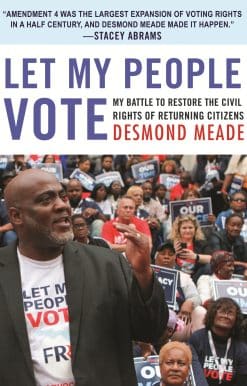 Let My People Vote: My Battle to Restore the Civil Rights of Returning Citizens