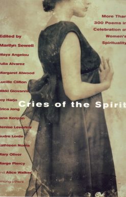Cries of the Spirit: More Than 300 Poems in Celebration of Women's Spirituality
