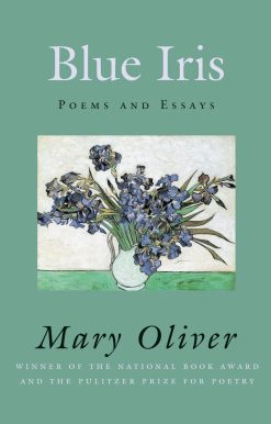 Blue Iris: Poems and Essays