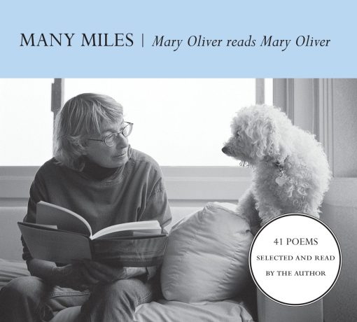 Many Miles: Mary Oliver reads Mary Oliver