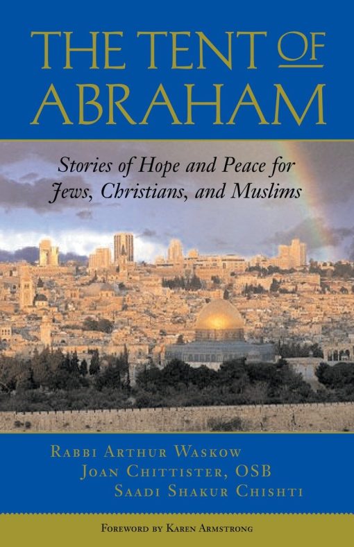 Stories of Hope and Peace for Jews, Christians, and Muslims: The Tent of Abraham