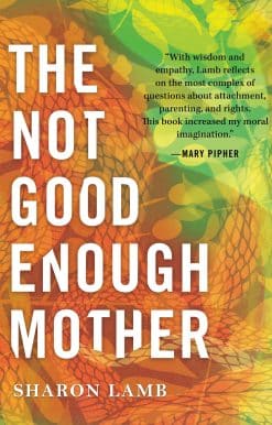 The Not Good Enough Mother
