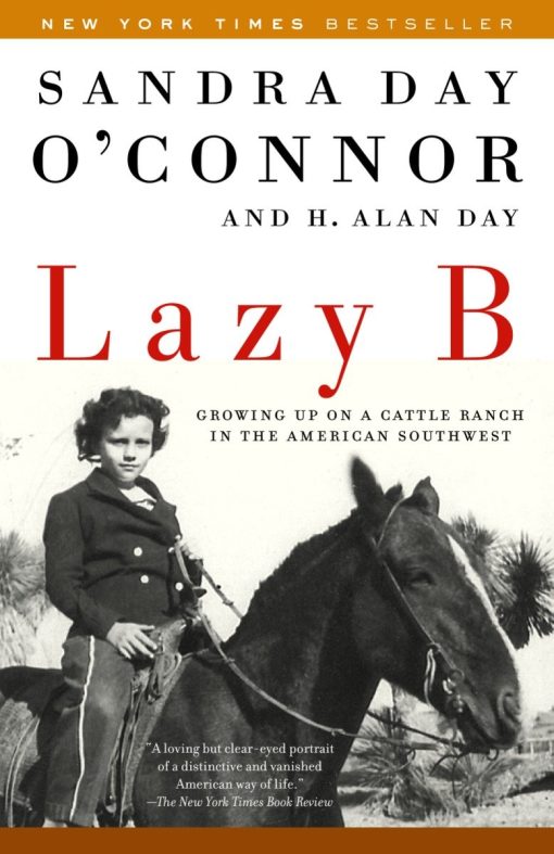 Lazy B: Growing up on a Cattle Ranch in the American Southwest