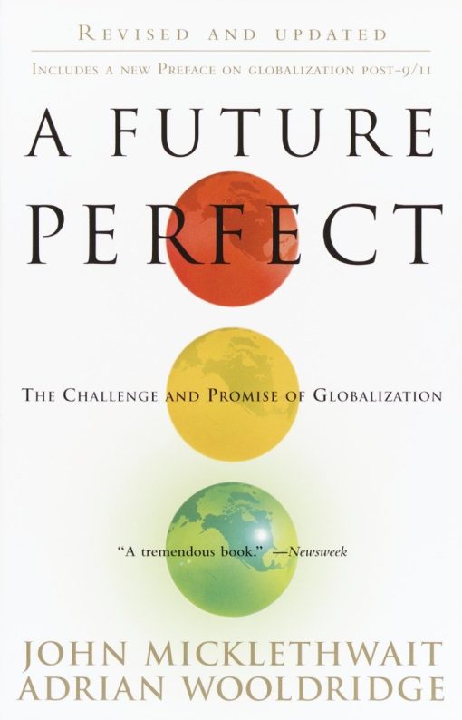 A Future Perfect: The Challenge and Promise of Globalization