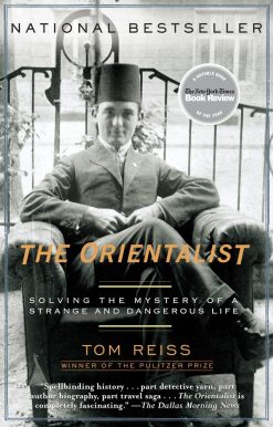 Solving the Mystery of a Strange and Dangerous Life: The Orientalist