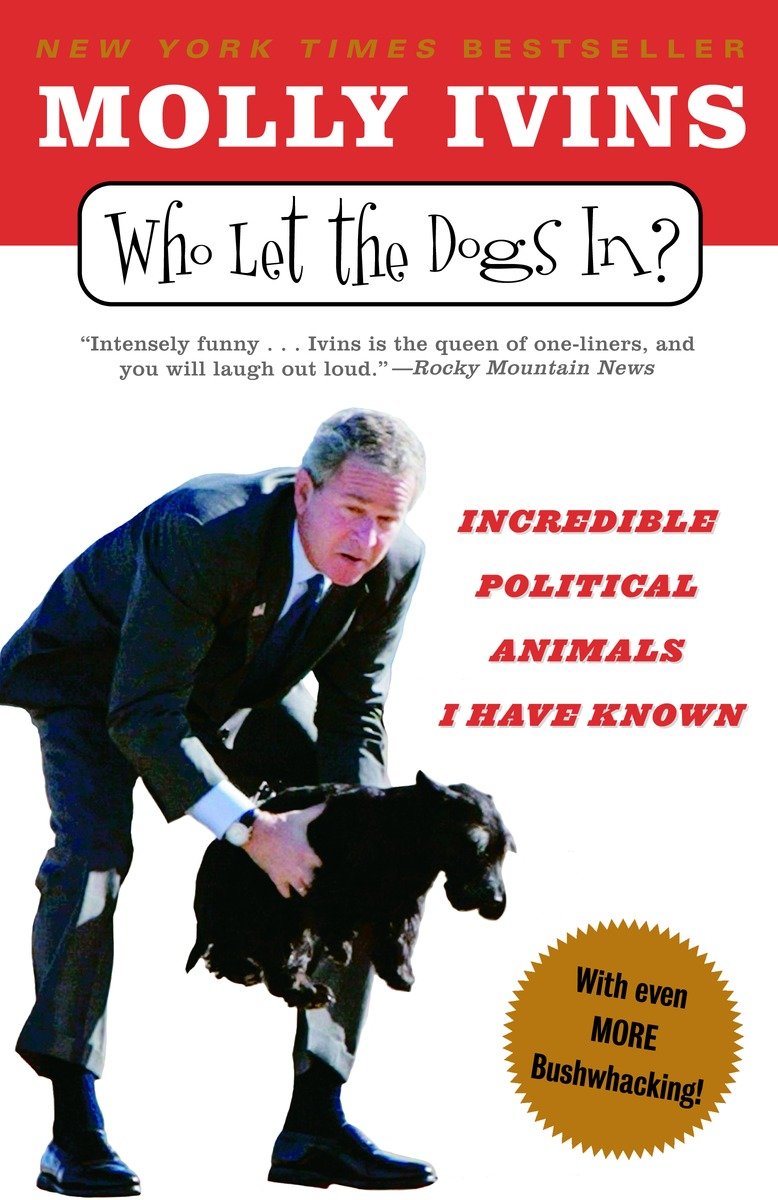 9780812973075 Who Let the Dogs In?: Incredible Political Animals I Have Known