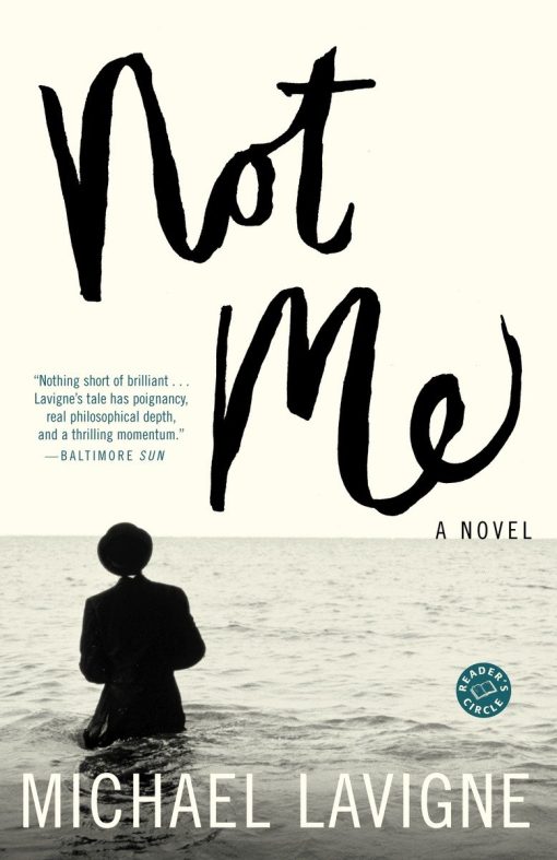 Not Me: A Novel