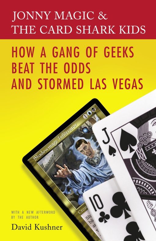 How a Gang of Geeks Beat the Odds and Stormed Las Vegas: Jonny Magic & the Card Shark Kids