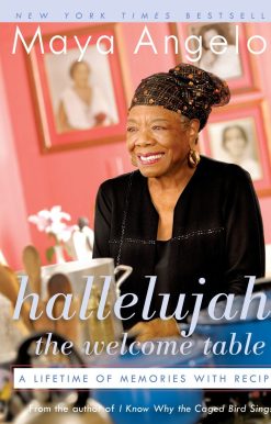 Hallelujah! The Welcome Table: A Lifetime of Memories with Recipes