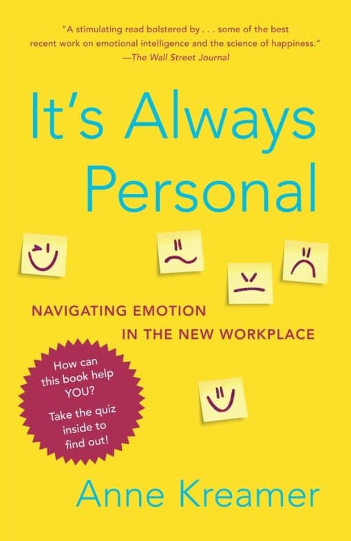 It's Always Personal: Navigating Emotion in the New Workplace