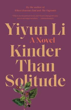Kinder Than Solitude: A Novel