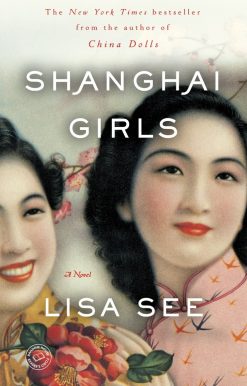 Shanghai Girls: A Novel