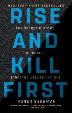 The Secret History of Israel's Targeted Assassinations: Rise and Kill First