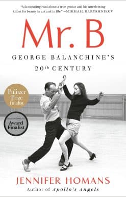 Mr. B: George Balanchine's 20th Century