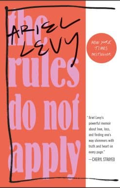 The Rules Do Not Apply: A Memoir