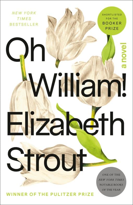 A Novel: Oh William!