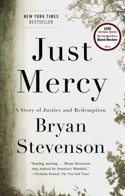 Just Mercy: A Story of Justice and Redemption