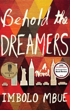 Behold the Dreamers: A Novel
