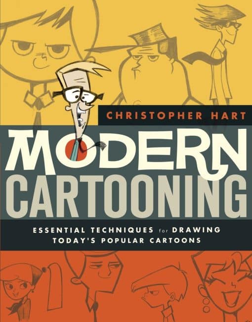 Essential Techniques for Drawing Today's Popular Cartoons: Modern Cartooning