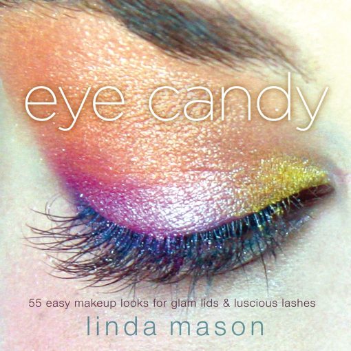 50 Easy Makeup Looks for Glam Lids and Luscious Lashes: Eye Candy