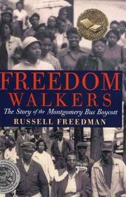 Freedom Walkers: The Story of the Montgomery Bus Boycott