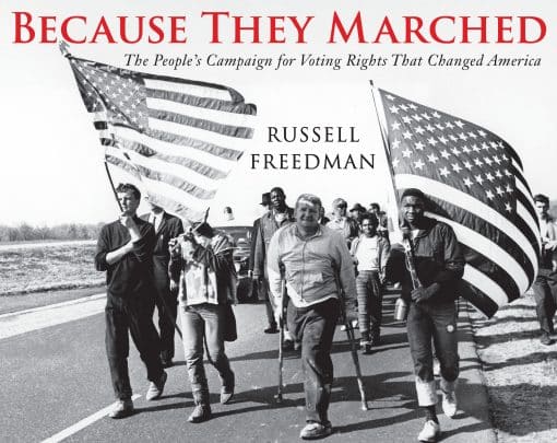 The People's Campaign for Voting Rights that Changed America: Because They Marched