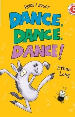Dance, Dance, Dance!: A Horse and Buggy Tale