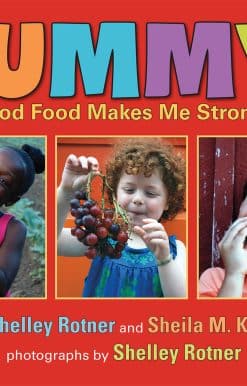 Yummy!: Good Food Makes Me Strong!