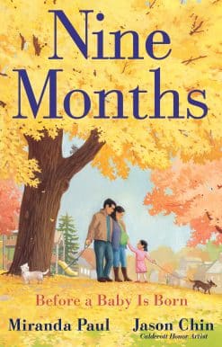 Before a Baby Is Born: Nine Months