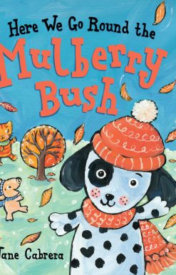 Here We Go Round the Mulberry Bush