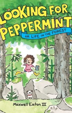 Looking for Peppermint: Or Life in the Forest