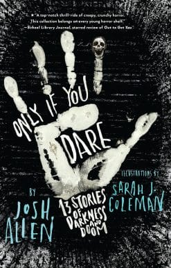 Only If You Dare: 13 Stories of Darkness and Doom