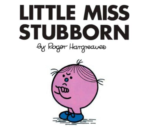 Little Miss Stubborn: